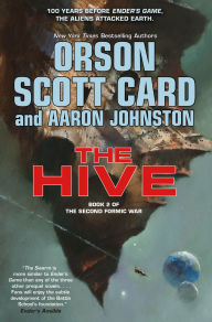 Title: The Hive: Book 2 of The Second Formic War, Author: Orson Scott Card