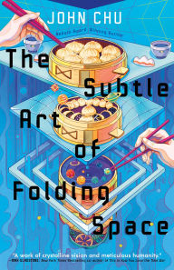 Title: The Subtle Art of Folding Space, Author: John Chu