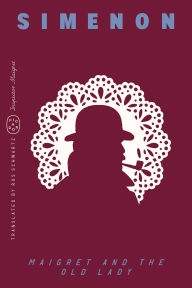 Title: Maigret and the Old Lady (Inspector Maigret), Author: Georges Simenon
