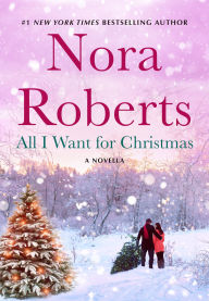 Title: All I Want for Christmas, Author: Nora Roberts