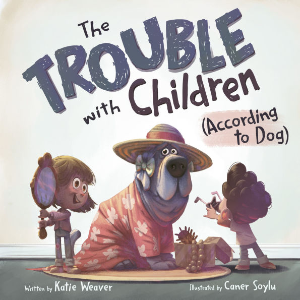 The Trouble with Children (According to Dog)