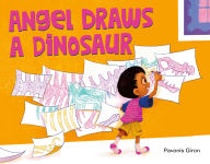 Title: Angel Draws a Dinosaur, Author: Pavonis Giron