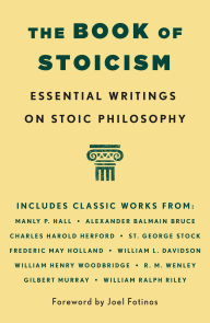 Title: The Book of Stoicism: Essential Texts on Stoic Philosophy, Author: Manly P. Hall
