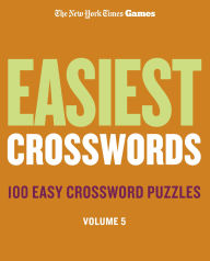 Title: New York Times Games Easiest Crosswords Volume 5: 100 Easy Crossword Puzzles, Author: The New York Times