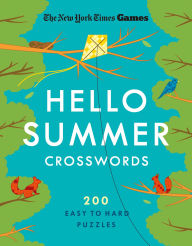 Title: New York Times Games Hello Summer Crosswords: 200 Easy to Hard Puzzles, Author: The New York Times