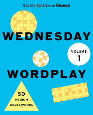 Title: New York Times Games Wednesday Wordplay Volume 1: 50 Medium Crosswords, Author: The New York Times