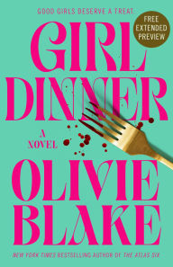 Title: Sneak Peek for Girl Dinner, Author: Olivie Blake