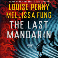 Title: The Last Mandarin: A Novel, Author: Louise Penny