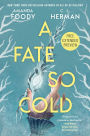 Sneak Peek for A Fate So Cold