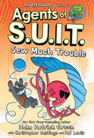 Title: Investigators: Agents of S.U.I.T.: Sew Much Trouble, Author: John Patrick Green