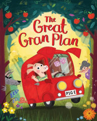 Title: The Great Gran Plan, Author: Elli Woollard