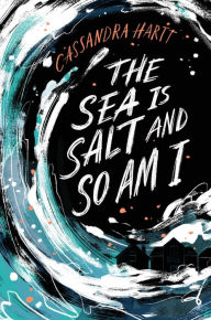 Free ipod audiobook downloads The Sea Is Salt and So Am I by Cassandra Hartt MOBI RTF PDB English version