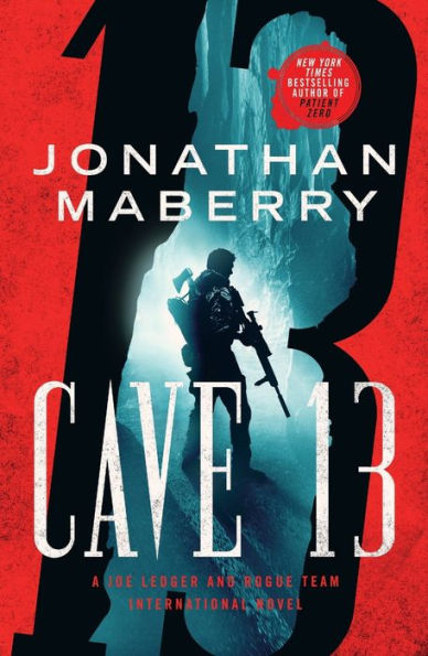 Cave 13: A Joe Ledger and Rogue Team International Novel