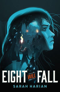 Title: Eight Will Fall, Author: Sarah Harian