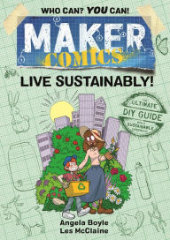 Books to download on ipad 3 Maker Comics: Live Sustainably! by Angela Boyle, Les McClaine