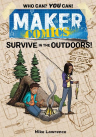 Free ebook downloads for nook tablet Maker Comics: Survive in the Outdoors! (English Edition)