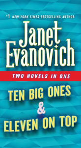 Read full books online for free no download Ten Big Ones & Eleven On Top: Two Novels in One 9781250620774 by Janet Evanovich