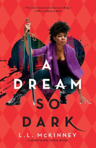 Title: A Dream So Dark (The Nightmare-Verse Series #2), Author: L. L. McKinney