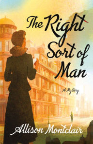 Download free pdf files of books The Right Sort of Man (Sparks & Bainbridge Mystery #1) (English literature) 9781250621412 by Allison Montclair ePub iBook