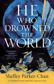 Amazon free download audio books He Who Drowned the World: A Novel (English literature) 9781250621825 by Shelley Parker-Chan PDF