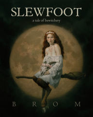 Free computer textbook pdf download Slewfoot: A Tale of Bewitchery by  9781250622006 MOBI RTF CHM