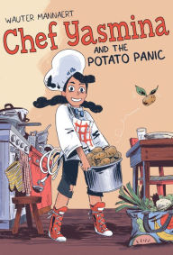 Title: Chef Yasmina and the Potato Panic, Author: Wauter Mannaert