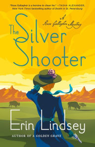 The Silver Shooter: A Rose Gallagher Mystery
