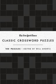 Ebooks download torrent The New York Times Classic Crossword Puzzles (Black and White): 100 Puzzles Edited by Will Shortz 9781250803443 by  RTF (English literature)