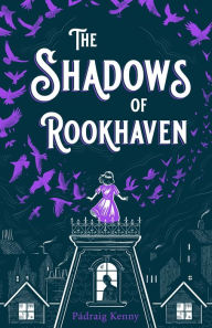 Free electronic books download pdf The Shadows of Rookhaven by Pádraig Kenny, Annie Carbonneau-Leclerc, Pádraig Kenny, Annie Carbonneau-Leclerc 