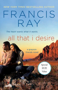 Free online ebooks download pdf All That I Desire: A Grayson Friends Novel  9781250624116