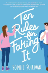 Best selling ebooks free download Ten Rules for Faking It 9781250624161 by Sophie Sullivan  English version