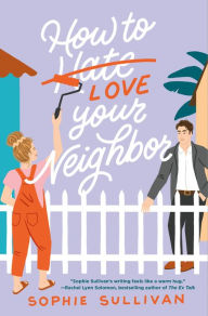 Free pdf ebooks downloadable How to Love Your Neighbor: A Novel by  9781250624185 CHM FB2
