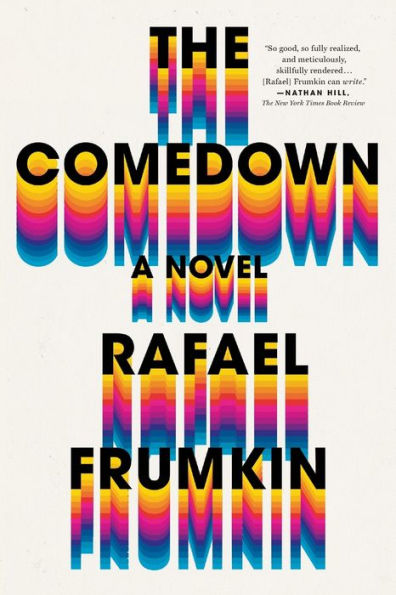 The Comedown: A Novel