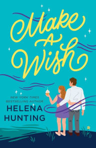Title: Make a Wish, Author: Helena Hunting