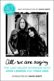 Read books online for free no download All We Are Saying: The Last Major Interview with John Lennon and Yoko Ono