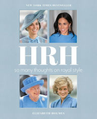 It ebooks free download pdf HRH: So Many Thoughts on Royal Style (English Edition)