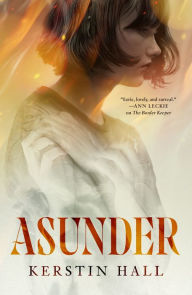 Title: Asunder, Author: Kerstin Hall