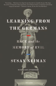 Title: Learning from the Germans: Race and the Memory of Evil, Author: Susan Neiman