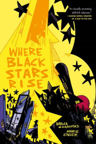 Title: Where Black Stars Rise, Author: Nadia Shammas