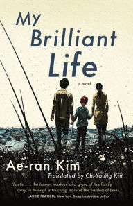 Free ebooks to download and read My Brilliant Life RTF by Ae-ran Kim, Chi-Young Kim 9781250750556