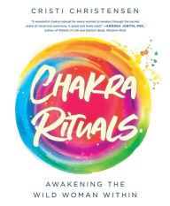 Pdf of books download Chakra Rituals: Awakening the Wild Woman Within in English RTF PDF by  9781250754622