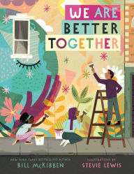 Easy english ebooks free download We Are Better Together by Bill McKibben, Stevie Lewis DJVU