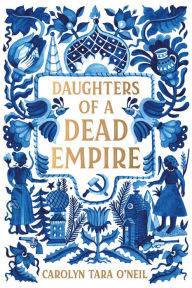 Free books online free no download Daughters of a Dead Empire FB2 PDF 9781250755537 by 