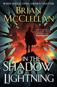 Book downloads for iphone 4s In the Shadow of Lightning by Brian McClellan