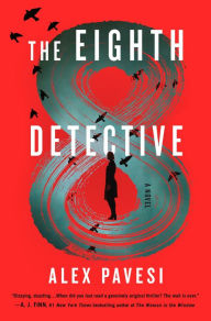 Ebook txt download wattpad The Eighth Detective: A Novel  by Alex Pavesi (English Edition)