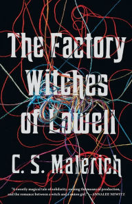 Title: The Factory Witches of Lowell, Author: C. S. Malerich