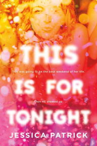 Title: This Is for Tonight, Author: Jessica Patrick