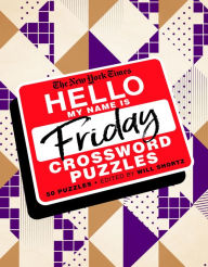 Free aduio book download The New York Times Hello, My Name Is Friday: 50 Friday Crossword Puzzles  by The New York Times, Will Shortz 9781250757746