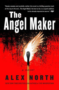 Title: The Angel Maker: A Novel, Author: Alex North