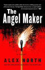 The Angel Maker: A Novel